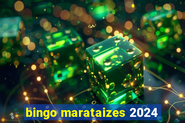 bingo marataizes 2024